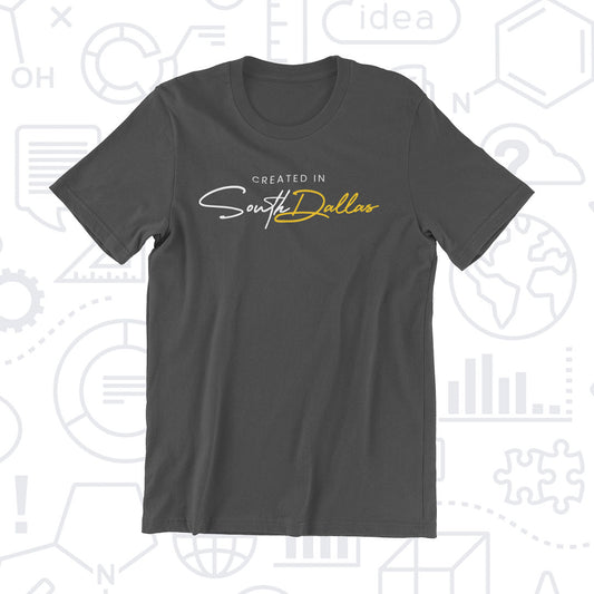 Created in South Dallas  | T-Shirt