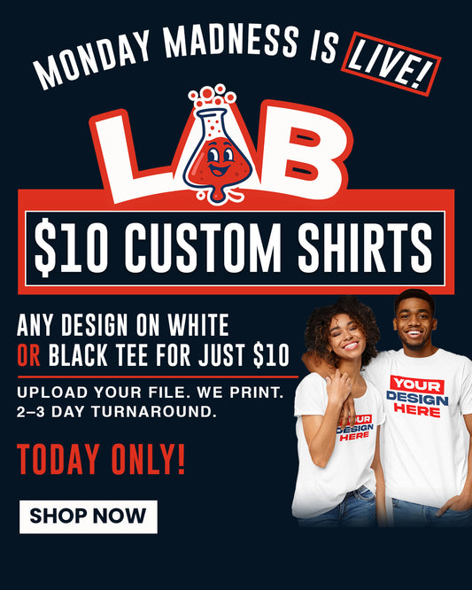 Monday Madness: $10 Custom T-Shirt (One Day Only!)
